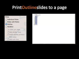 PrintOutlineslides to a pageThis is where your noteswill appear.
