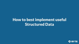 @izzionﬁre #SMX
How to best implement useful
Structured Data
 