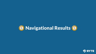 @izzionﬁre #SMX
🧭 Navigational Results 🧭
 