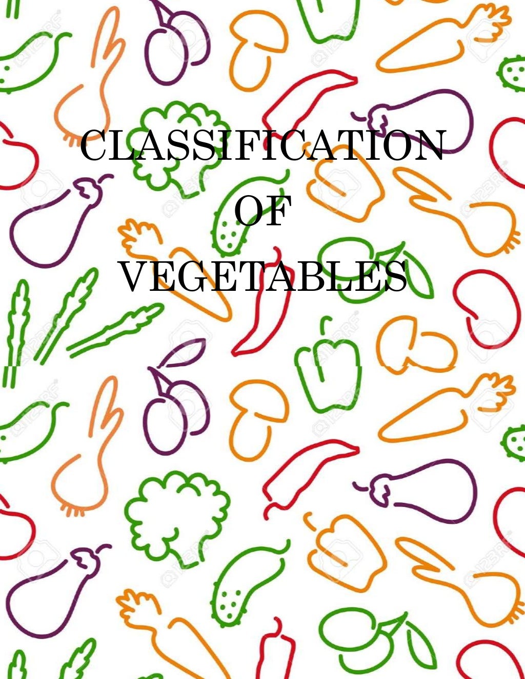 CLASSIFICATION OF VEGETABLES