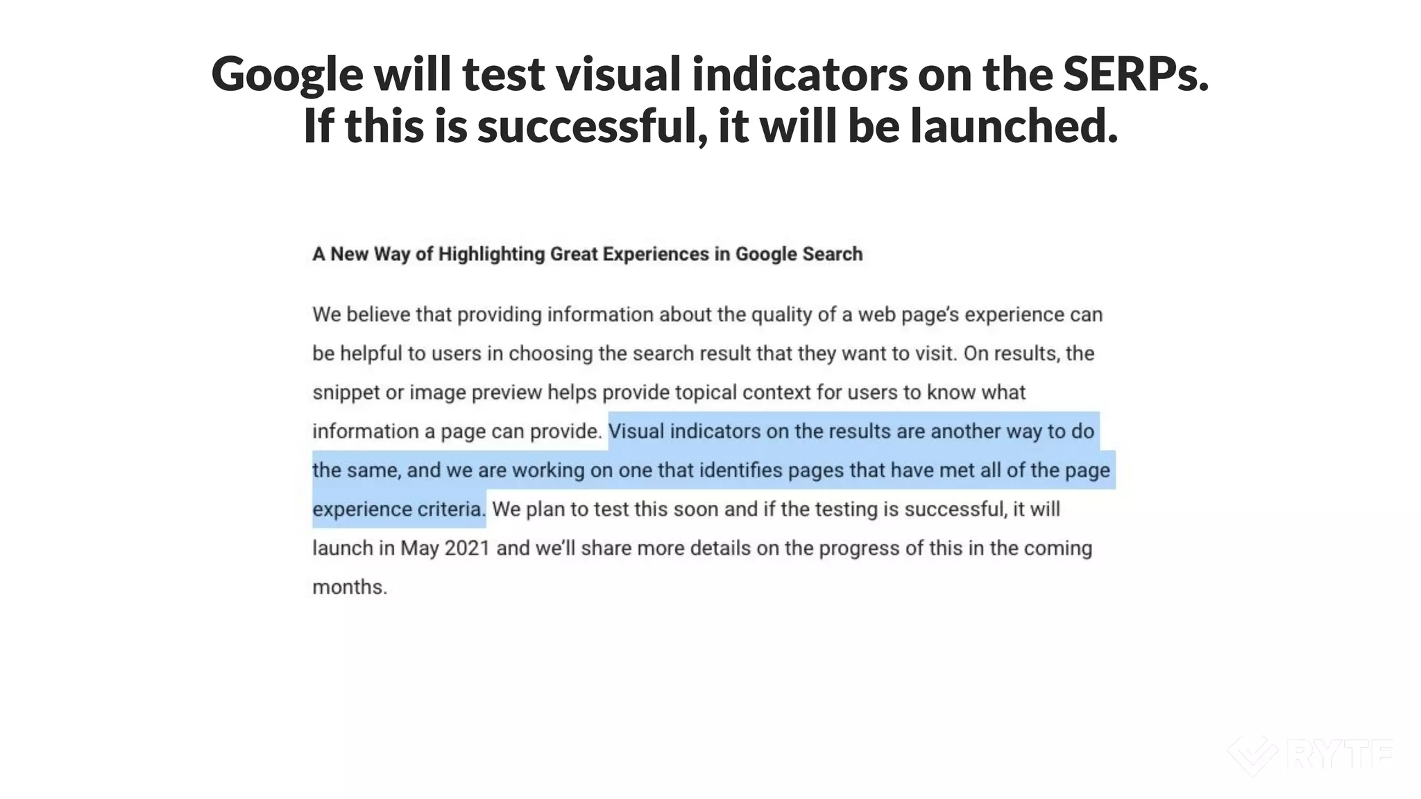 Google will test visual indicators on the SERPs.
If this is successful, it will be launched.
 