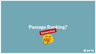 Passage Ranking?
Somewhat
 
