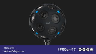 #PRConf17
@mexiwi
ArturoPelayo.com
#PRConf17
@mexiwi
ArturoPelayo.com
 