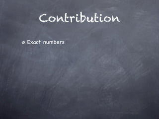 Contribution
Exact numbers
 