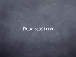 Discussion
 