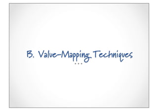 B. Value-Mapping Techniques
 