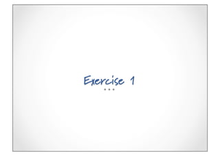 Exercise 1
 