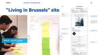 Namahn
“Living in Brussels” site
#EuroIA20 - Prioritizing content 28
Result: priority guide
 