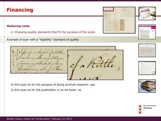 Example of scan with a “legibility” standard of quality Financing British Library Centre for Conservation, February 23 201...
