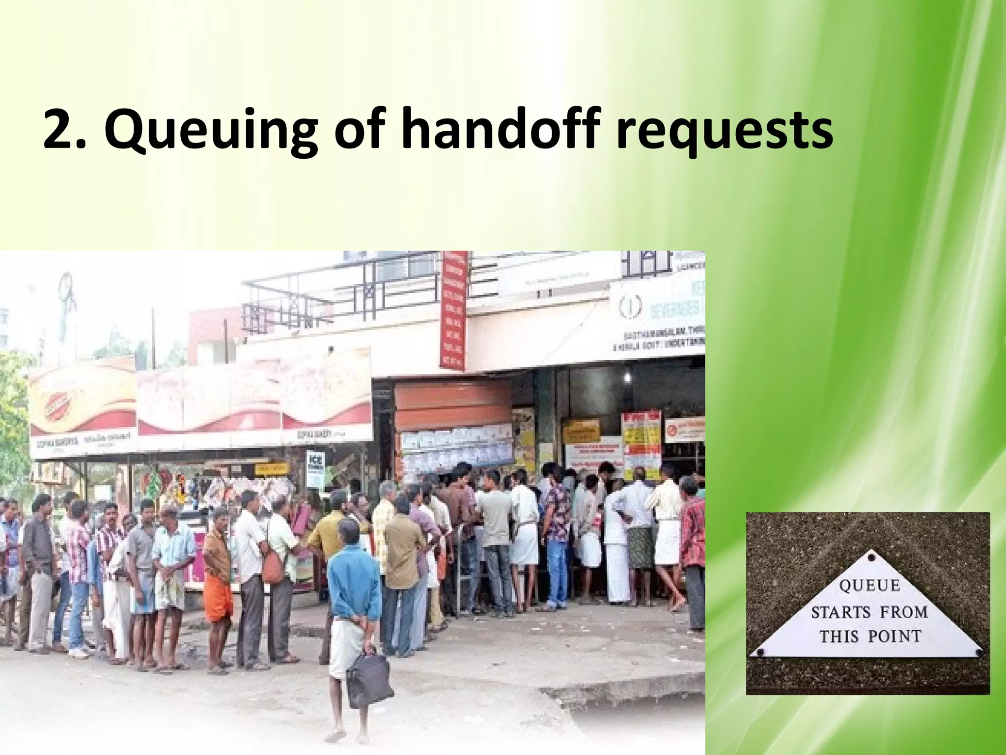 2. Queuing of handoff requests




                                 36
 