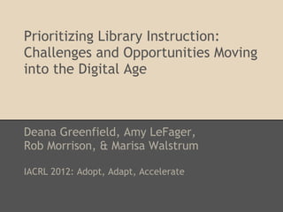 2012 IACRL Prioritizing Library Instruction