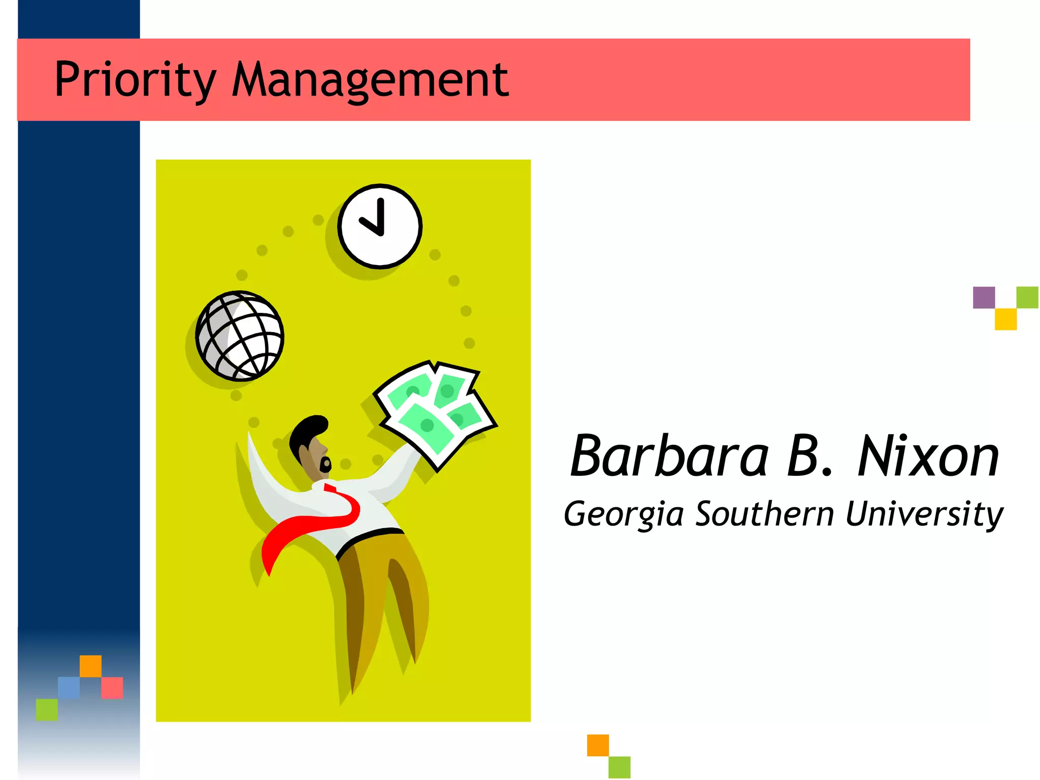 Priority Management Barbara B. Nixon Georgia Southern University 