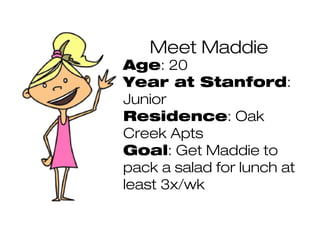 Why?
+ Health behaviors established now will help maintain
healthy eating habits down the road.
 