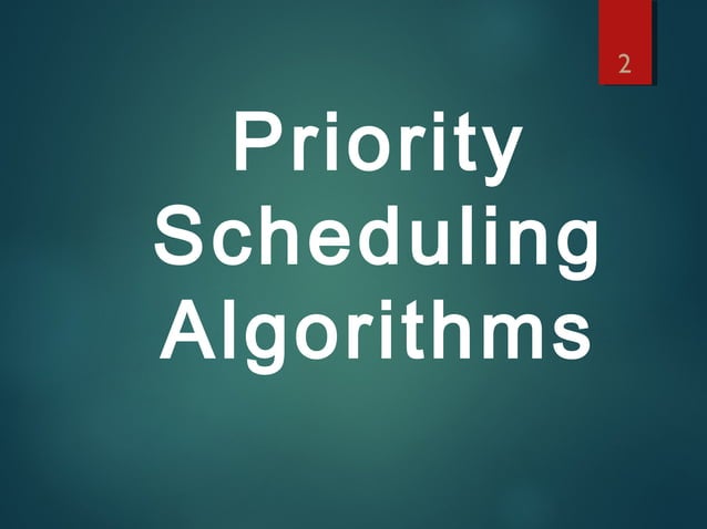 Priority scheduling algorithms | PPT