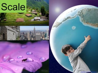 Scale http://flickr.com/photos/wwworks/   http://flickr.com/photos/cesarcabrera/   http://flickr.com/photos/cesarcabrera/   