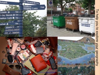 To help you to explore  your  geography http://flickr.com/photos/kimberlyhurst/   