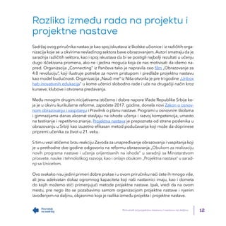 12
Povratak
na sadržaj
Priručnik za projektnu nastavu i nastavu na daljinu
Razlika između rada na projektu i
projektne nas...