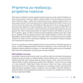 15
Povratak
na sadržaj
Priručnik za projektnu nastavu i nastavu na daljinu
Priprema za realizaciju
projektne nastave
Svaki...