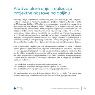 31
Povratak
na sadržaj
Priručnik za projektnu nastavu i nastavu na daljinu
Alati za planiranje i realizaciju
projektne nas...
