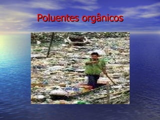Poluentes orgânicos 