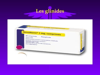 Les glinides
 
