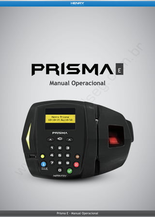 E

Manual Operacional

Prisma E - Manual Operacional

 