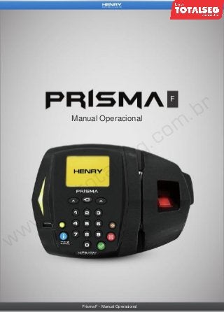 F

Manual Operacional

Prisma F - Manual Operacional

 