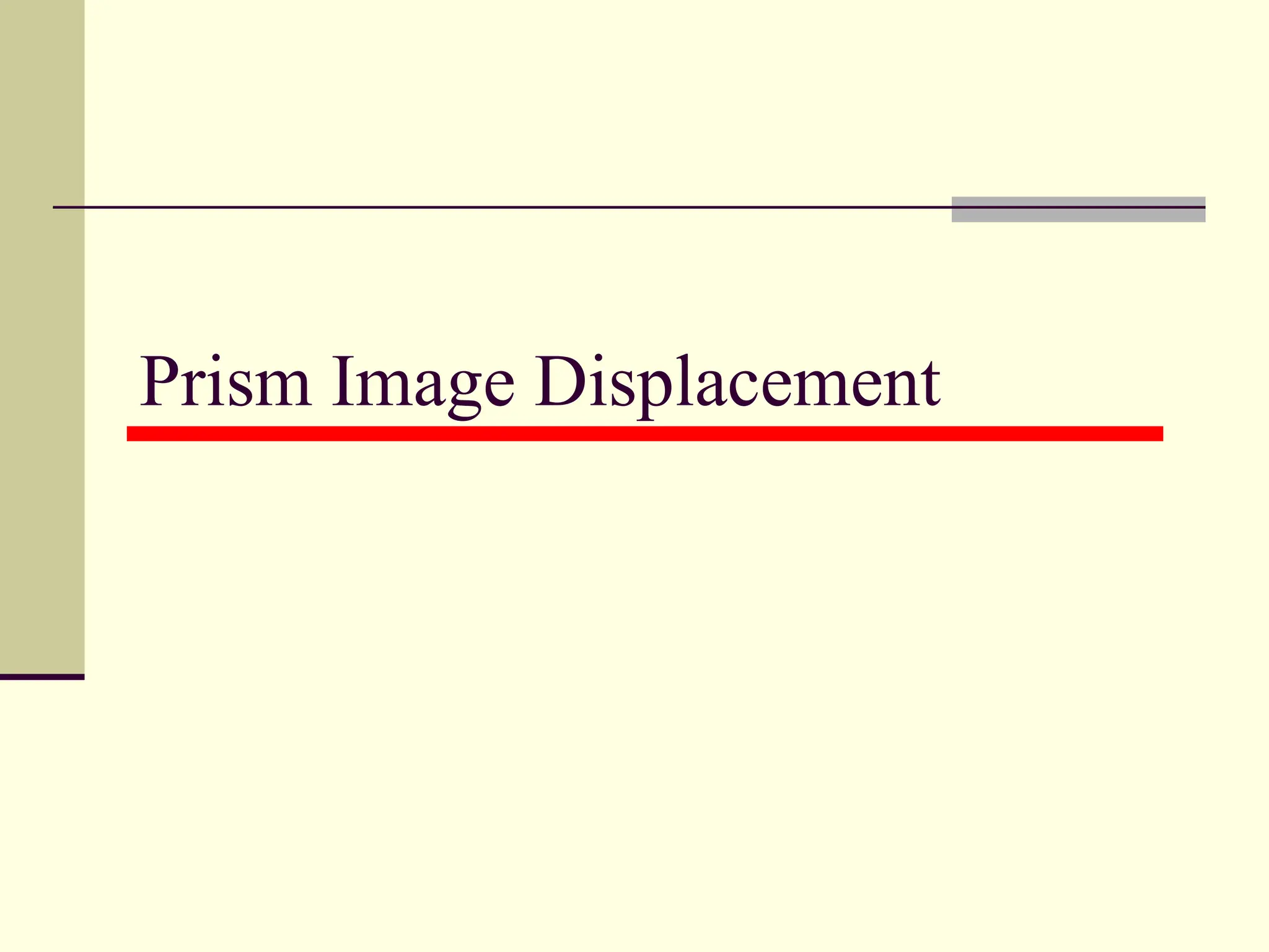 Prism Image Displacement
 