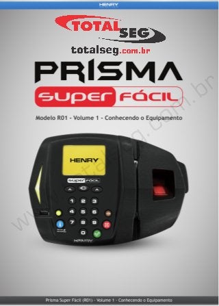 Relógio Eletrônico de Ponto Henry Prisma Super Fácil  R01 - Conhecendo o Equipamento