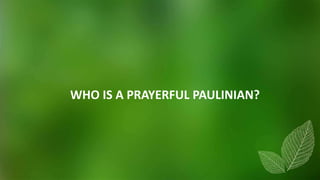 PRISM PAULINIAN FORMATION (Paulinian Philosophy).pptx