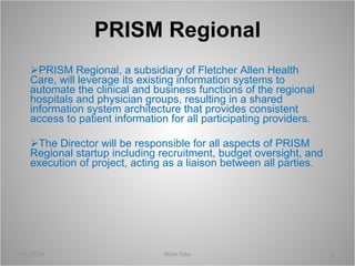 PRISM Regional ,[object Object],[object Object],07/22/10 Milan Caha 
