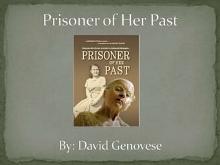 Prisoner of her past