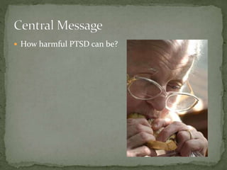  How harmful PTSD can be?
 