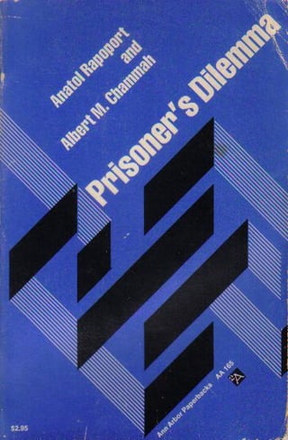 Prisoner's dilemma   anatol rapoport and albert m. chammah, ann arbor paperbacks