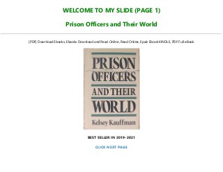 WELCOME TO MY SLIDE (PAGE 1)
Prison Officers and Their World
[PDF] Download Ebooks, Ebooks Download and Read Online, Read Online, Epub Ebook KINDLE, PDF Full eBook
BEST SELLER IN 2019-2021
CLICK NEXT PAGE
 