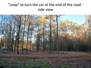 "Loop" to turn the car at the end of the road -
side view
 