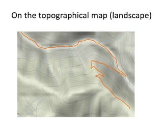 On the topographical map (landscape)
 