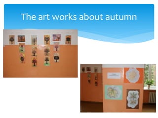 The art works about autumn
 