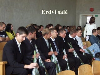 Erdvi salė
 