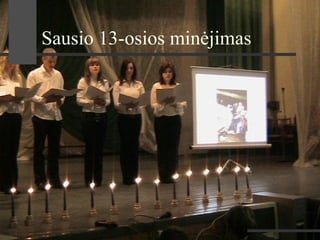 Sausio 13-osios minėjimas
 