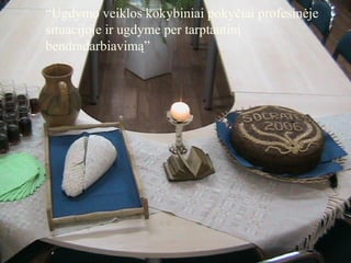 “Ugdymo veiklos kokybiniai pokyčiai profesinėje
situacijoje ir ugdyme per tarptautinį
bendradarbiavimą”
 