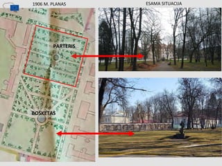 ESAMA SITUACIJA1906 M. PLANAS
PARTERIS
BOSKETAS
 