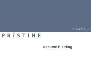 www.edupristine.com




Resume Building
 