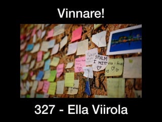 327 - Ella Viirola
Vinnare!
 