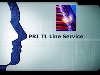 PRI T1 Line Service
 