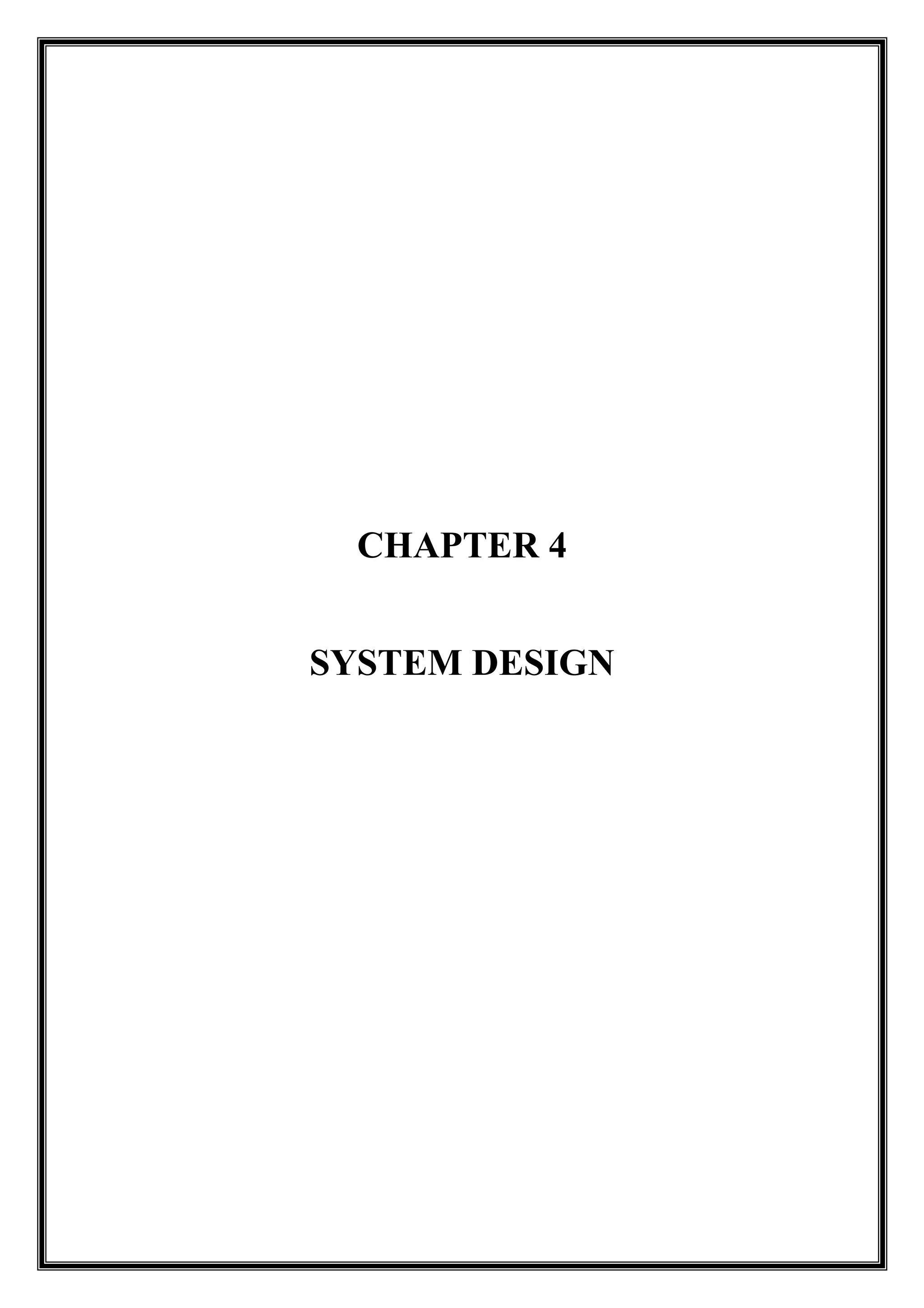 CHAPTER 4
SYSTEM DESIGN
 