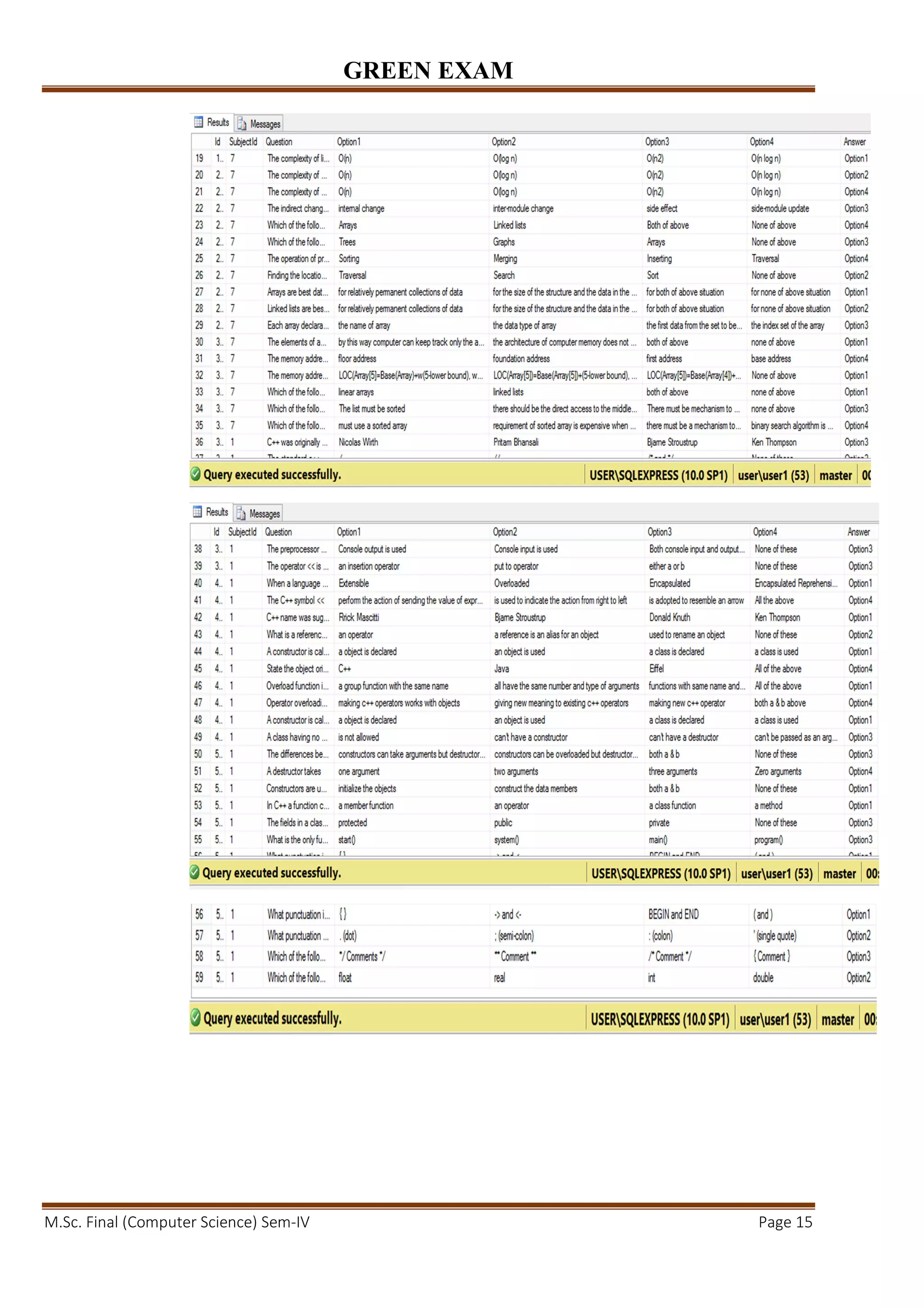 GREEN EXAM
M.Sc. Final (Computer Science) Sem-IV Page 15
 