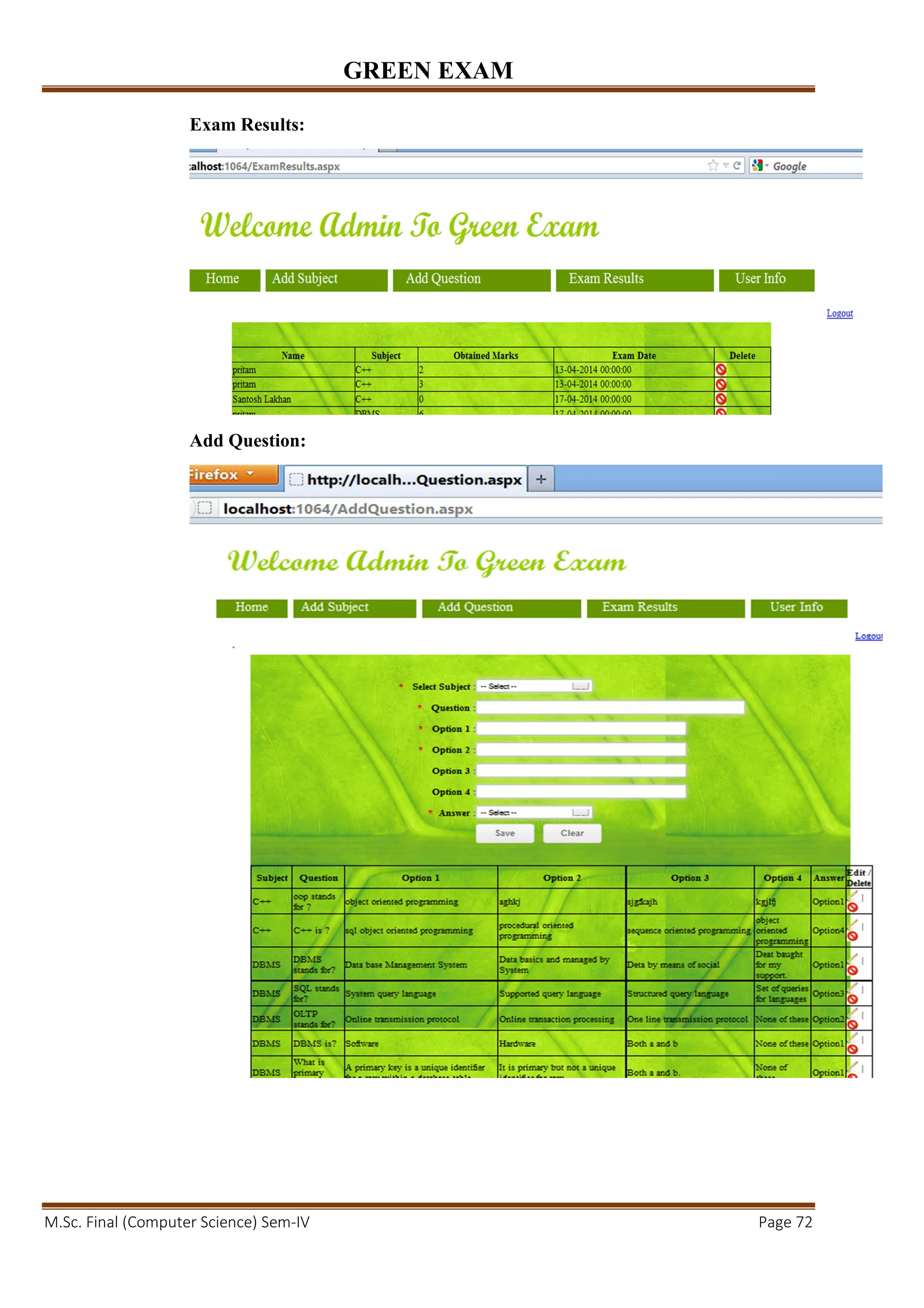 GREEN EXAM
M.Sc. Final (Computer Science) Sem-IV Page 72
Exam Results:
Add Question:
 