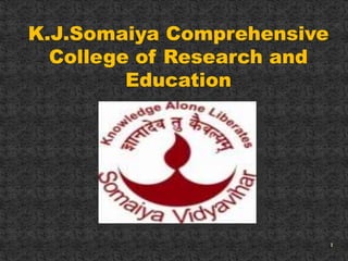1 K.J.Somaiya Comprehensive College of Research and Education 