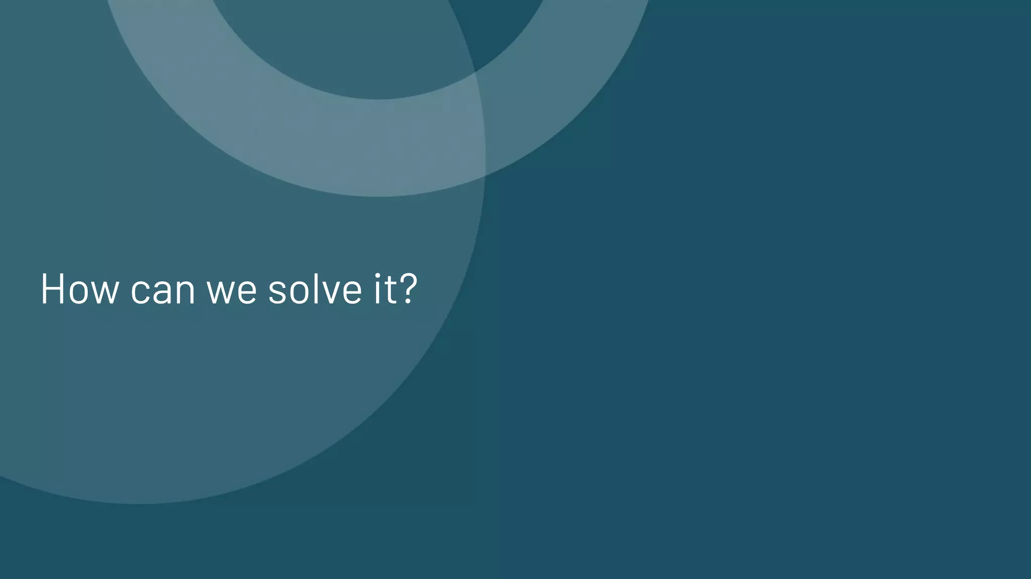How can we solve it?
 
